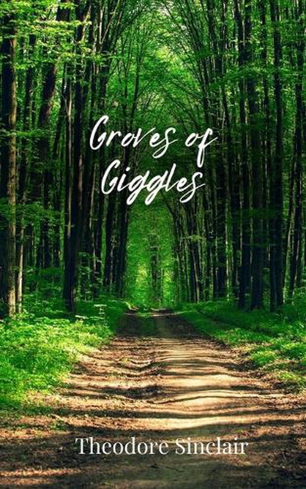 Groves of Giggles by Theodore Sinclair Paperback Book