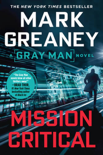 Mission Critical (Gray Man) – Paperback By Greaney, Mark – VERY GOOD
