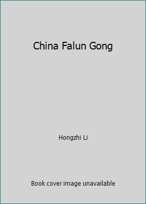 China Falun Gong by Hongzhi Li