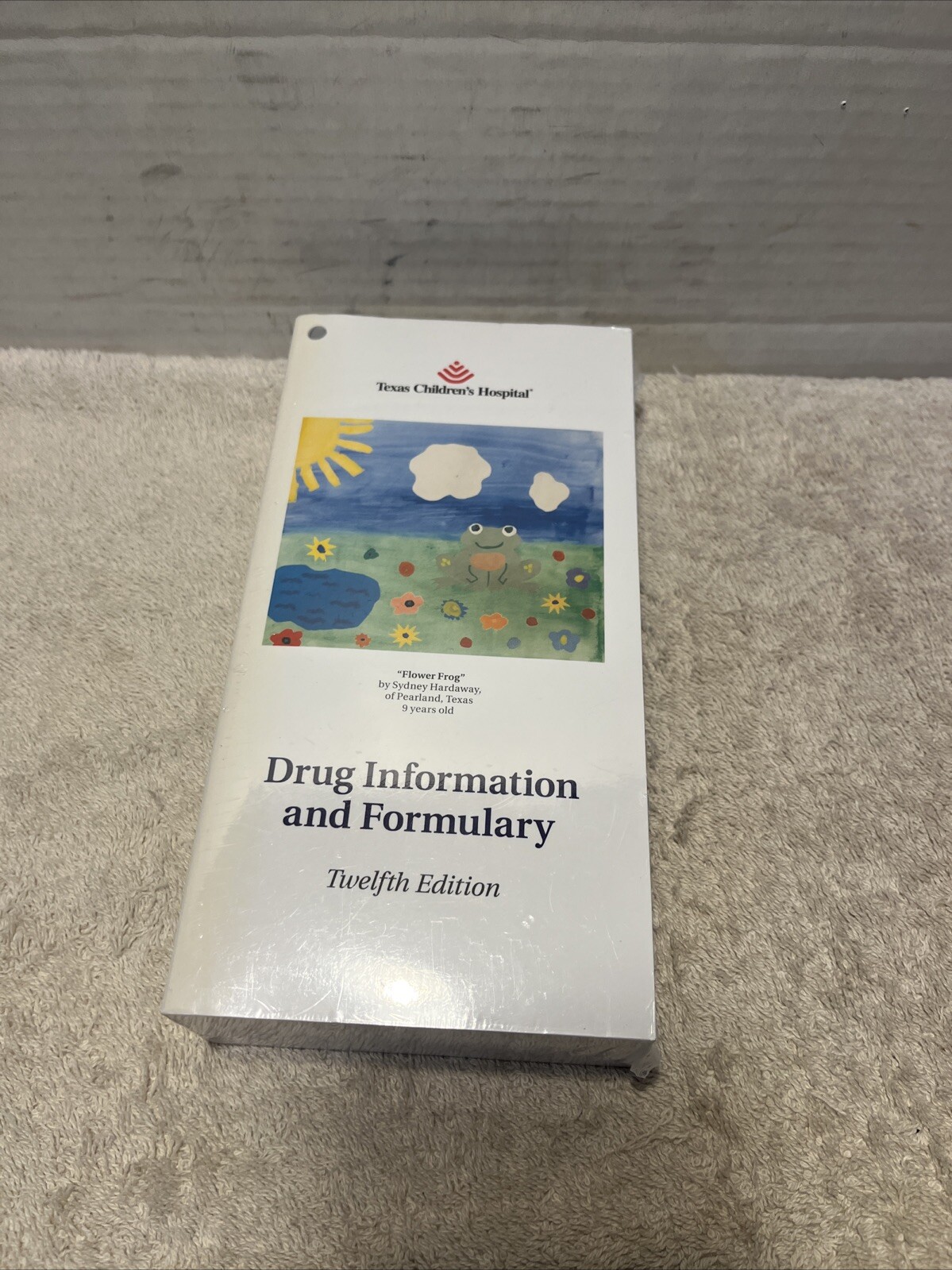 TEXAS CHILDREN’S HOSPITAL Drug Information And Formulary