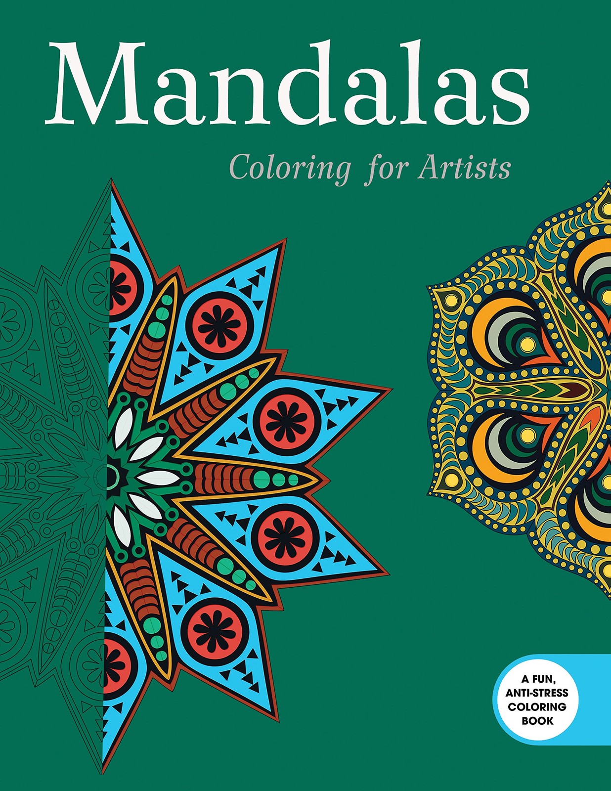 Mandalas: Coloring for Artists (Creative Stress Relieving Adult Coloring Boo…