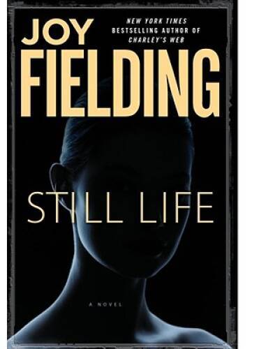 Still Life: A Novel – Hardcover By Fielding, Joy – VERY GOOD