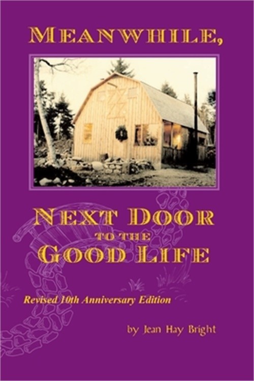 Meanwhile, Next Door to the Good Life: Homesteading in the 1970s in the Shadows