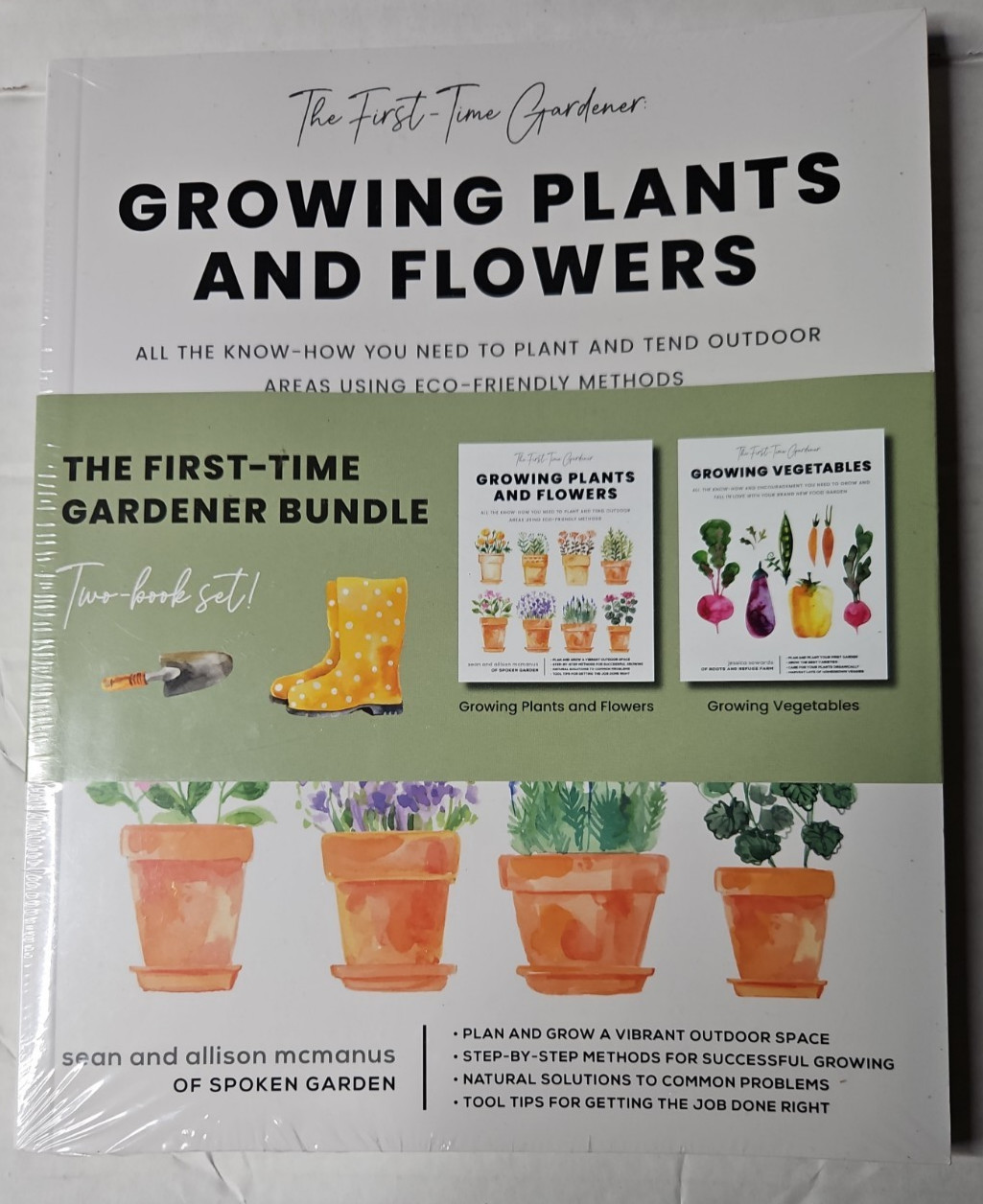 The First Time Gardener Growing Plants & Flowers + Growing Vegetables 2 Book Set