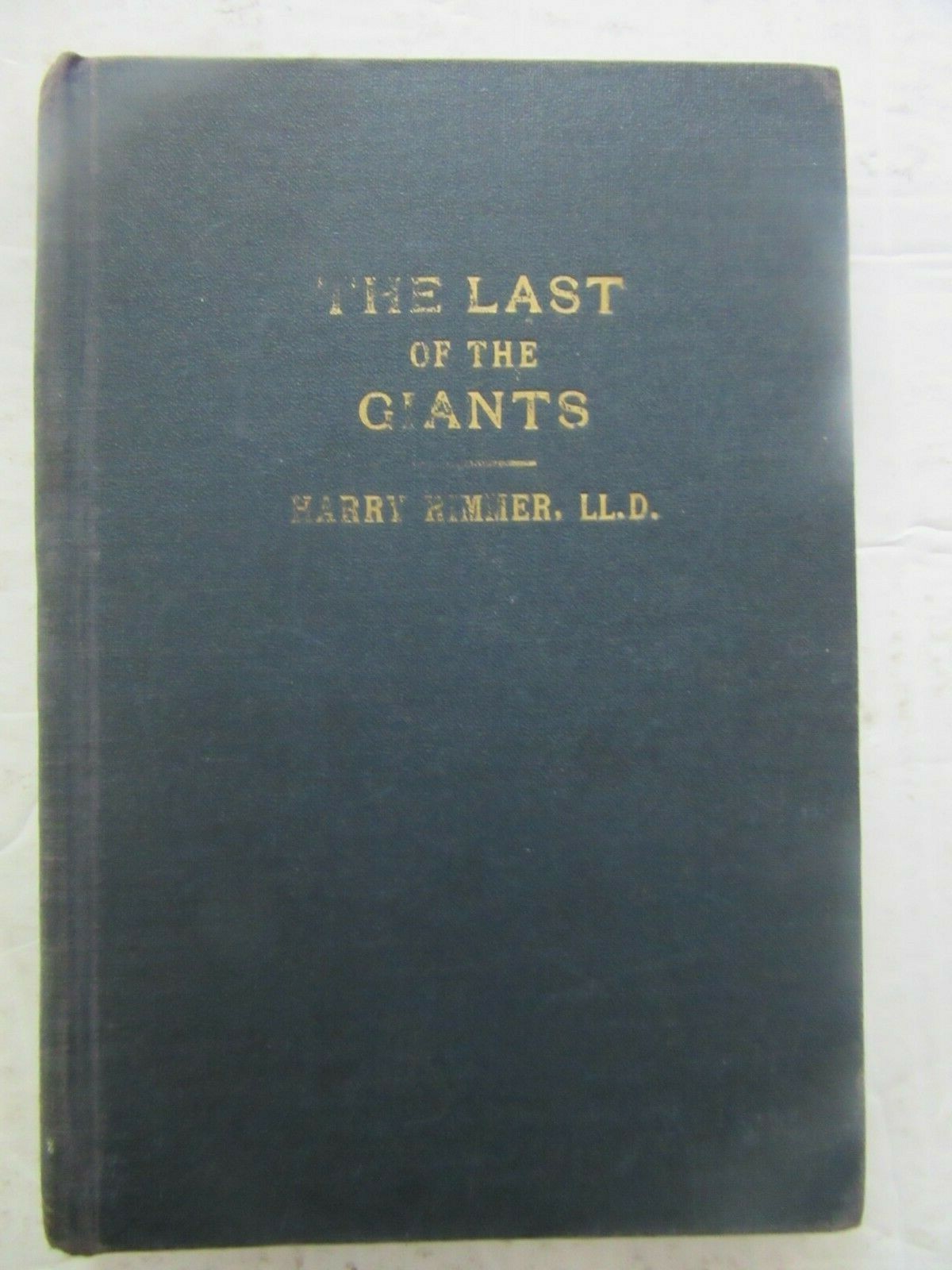 The Last of the Giants by Harry Rimmer, LL. D. 1948