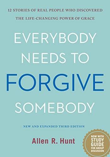 Everybody Needs to Forgive Somebody: New and Expanded Third Edition – GOOD