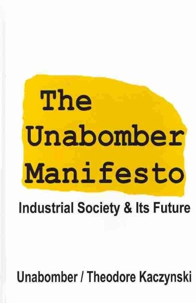 Unabomber Manifesto : Industrial Society and Its Future, Hardcover by Unabomb…