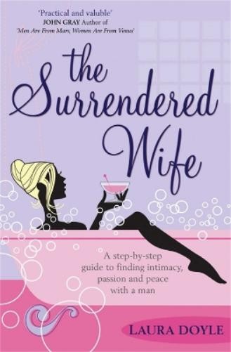 Laura Doyle The Surrendered Wife (Paperback) (UK IMPORT)