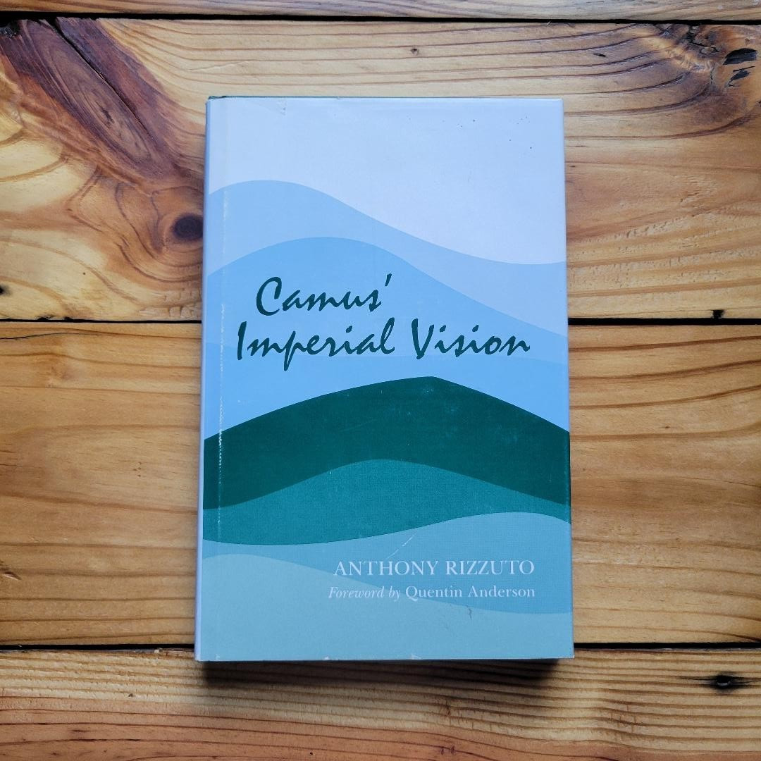 Camus’ Imperial Vision – Anthony Rizzuto – Hardcover – Good – Philosophy