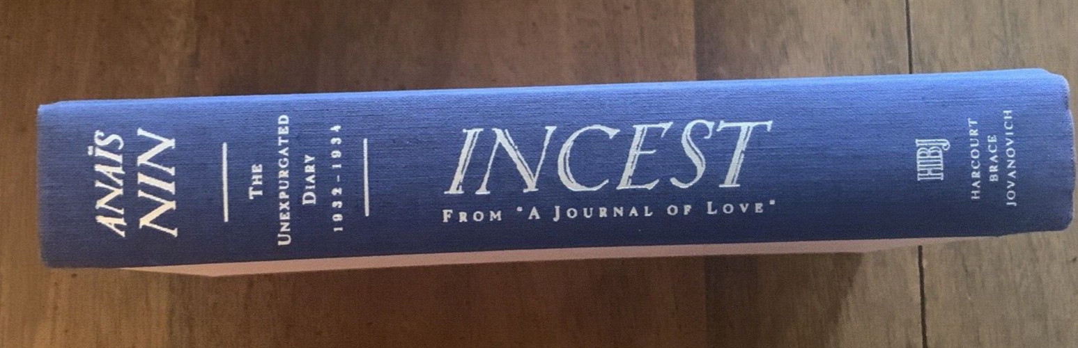 Incest From a Journal of Love The Unexpurgated Diary of Anais Nin, 1932-1934 1st