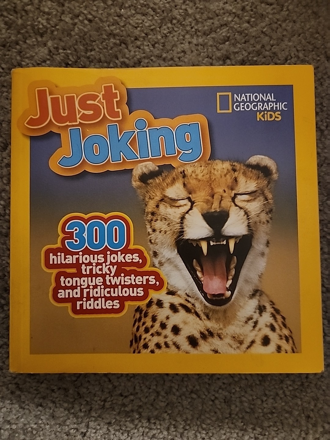 National Geographic Kids Just Joking : 300 Hilarious Jokes, Riddles Many Photos