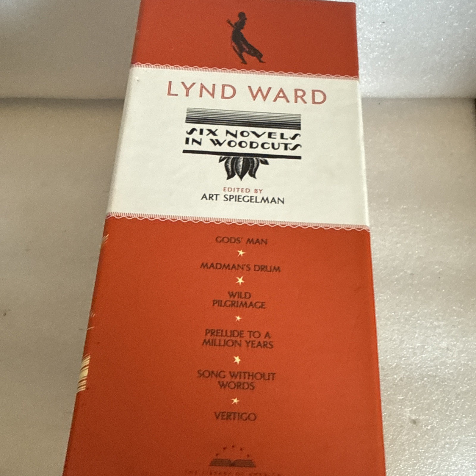 Lynd Ward: Six Novels in Woodcuts. The Collected Works Of America’s Novelist.
