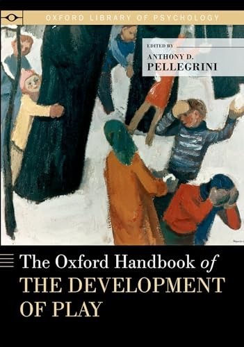 The Oxford Handbook of the Development of Play (Oxfo…