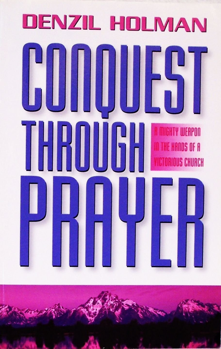 Conquest Through Prayer