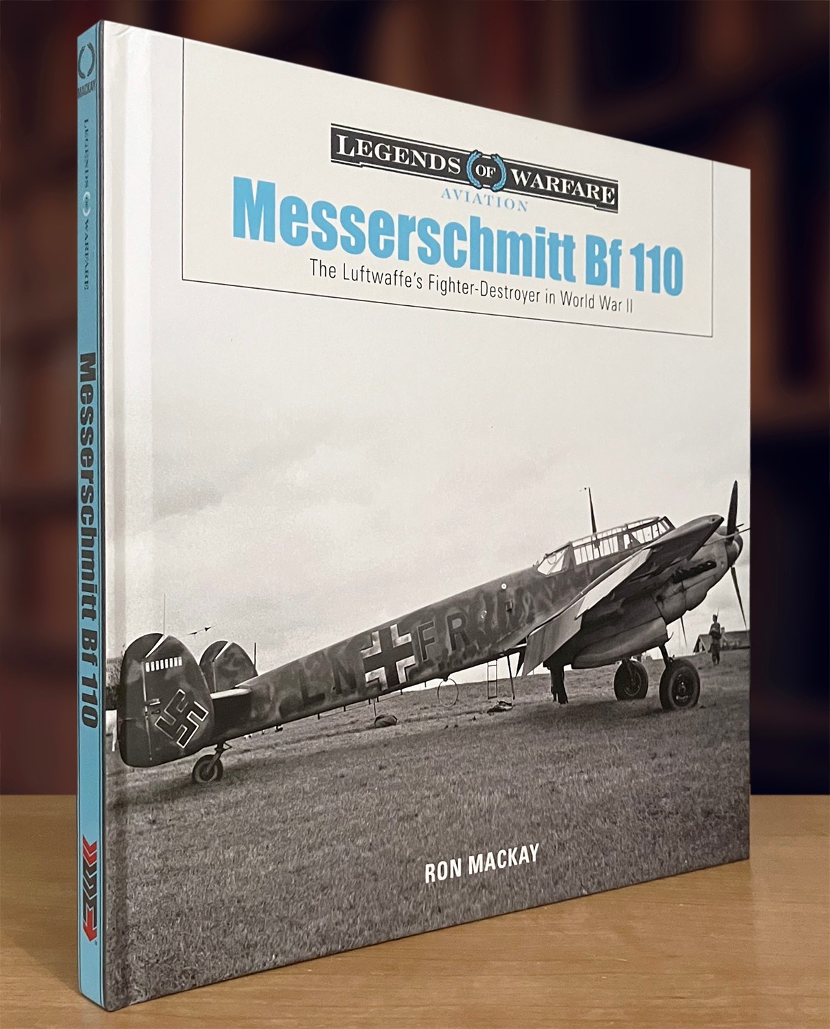 Messerschmitt Bf 110: The Luftwaffe’s Fighter-Destroyer in World War II (2019)