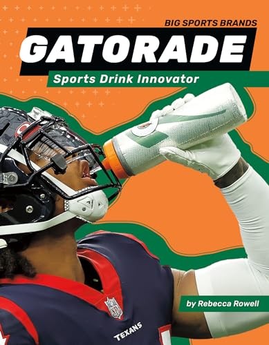 Gatorade: Sports Drink Innovator: S…, Rowell, Rebecca