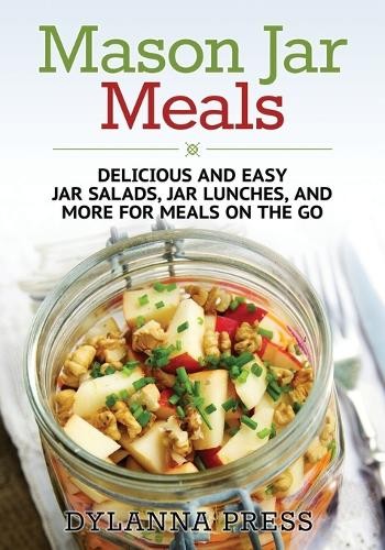Dylanna Press Mason Jar Meals (Paperback)