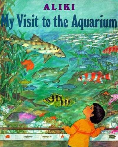My Visit to the Aquarium (Trophy Picture Books (Paperback)) By Aliki – VERY GOOD