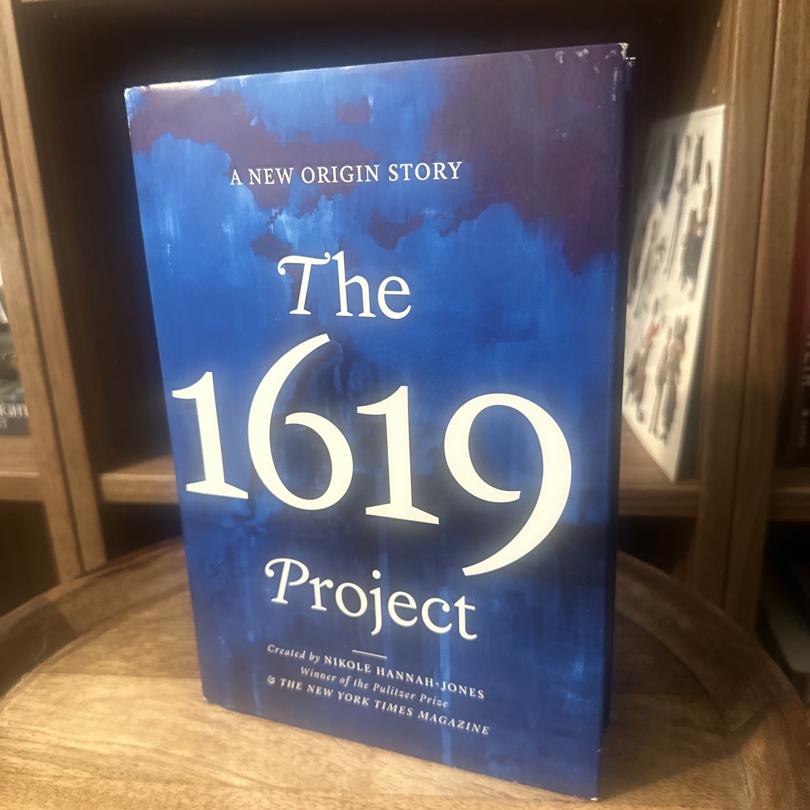 The 1619 Project by Nikole Hannah-Jones and Renée Watson Hardcover First Print