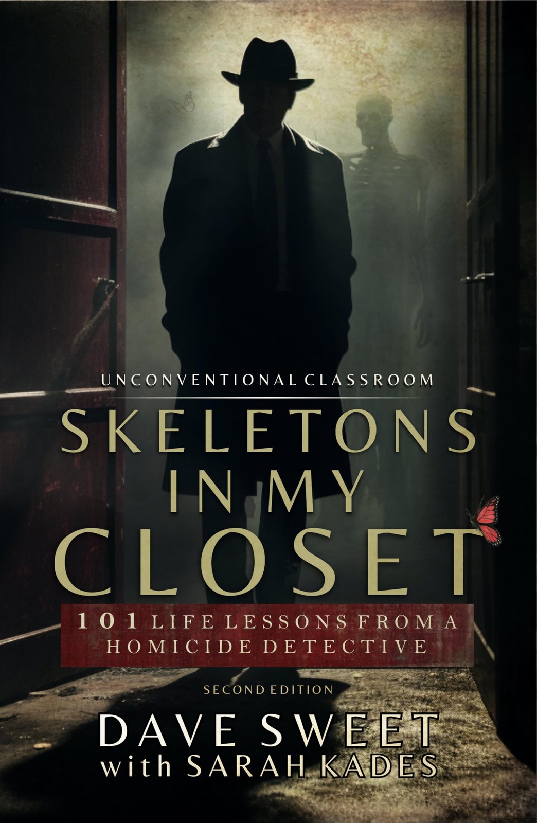 Skeletons in My Closet: 101 Life Lessons from a Homicide Detective (Unconven…