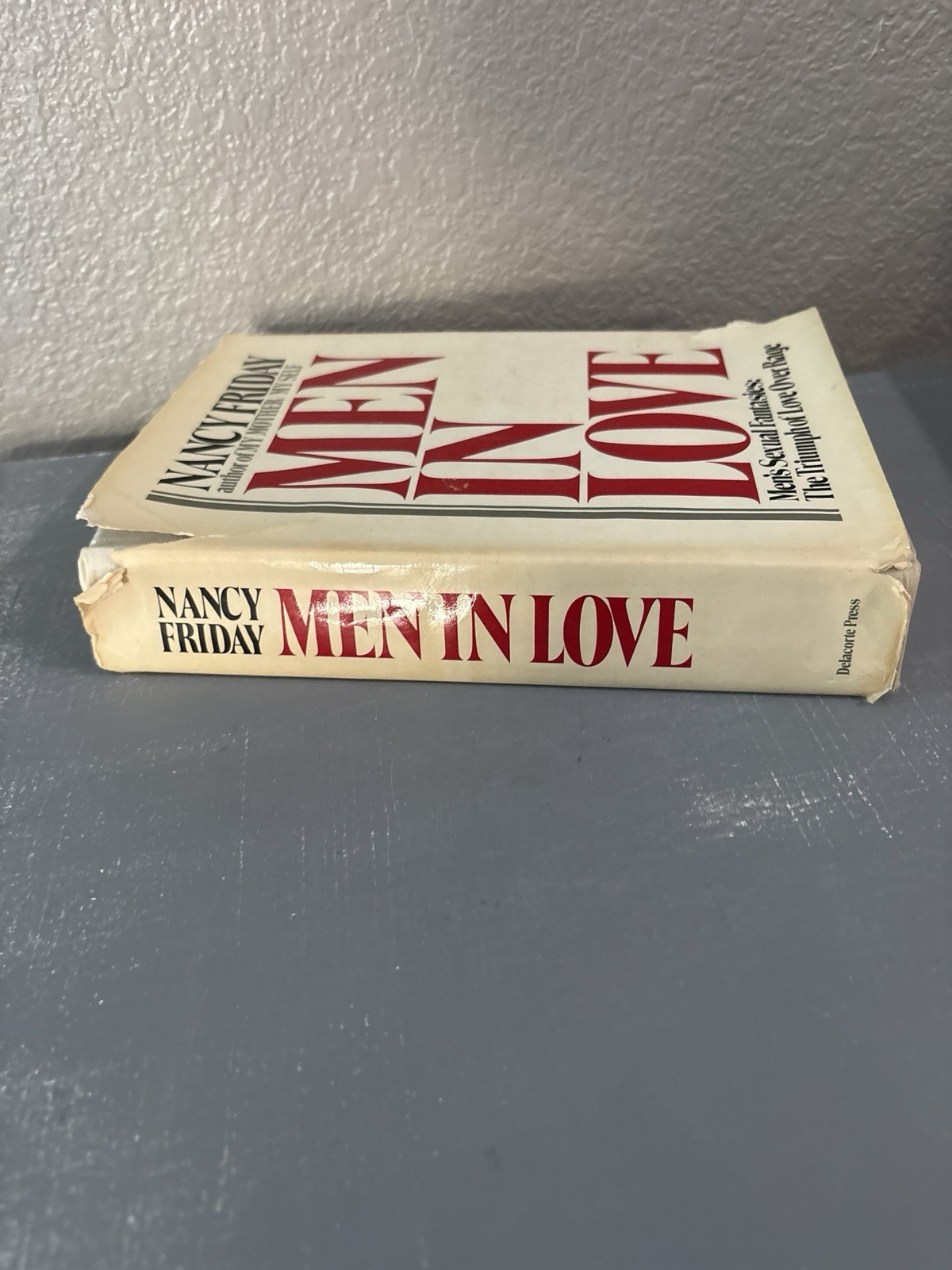 Men in Love Men’s Sexual Fantasies The Triumph of Love Over Rage by Nancy Friday