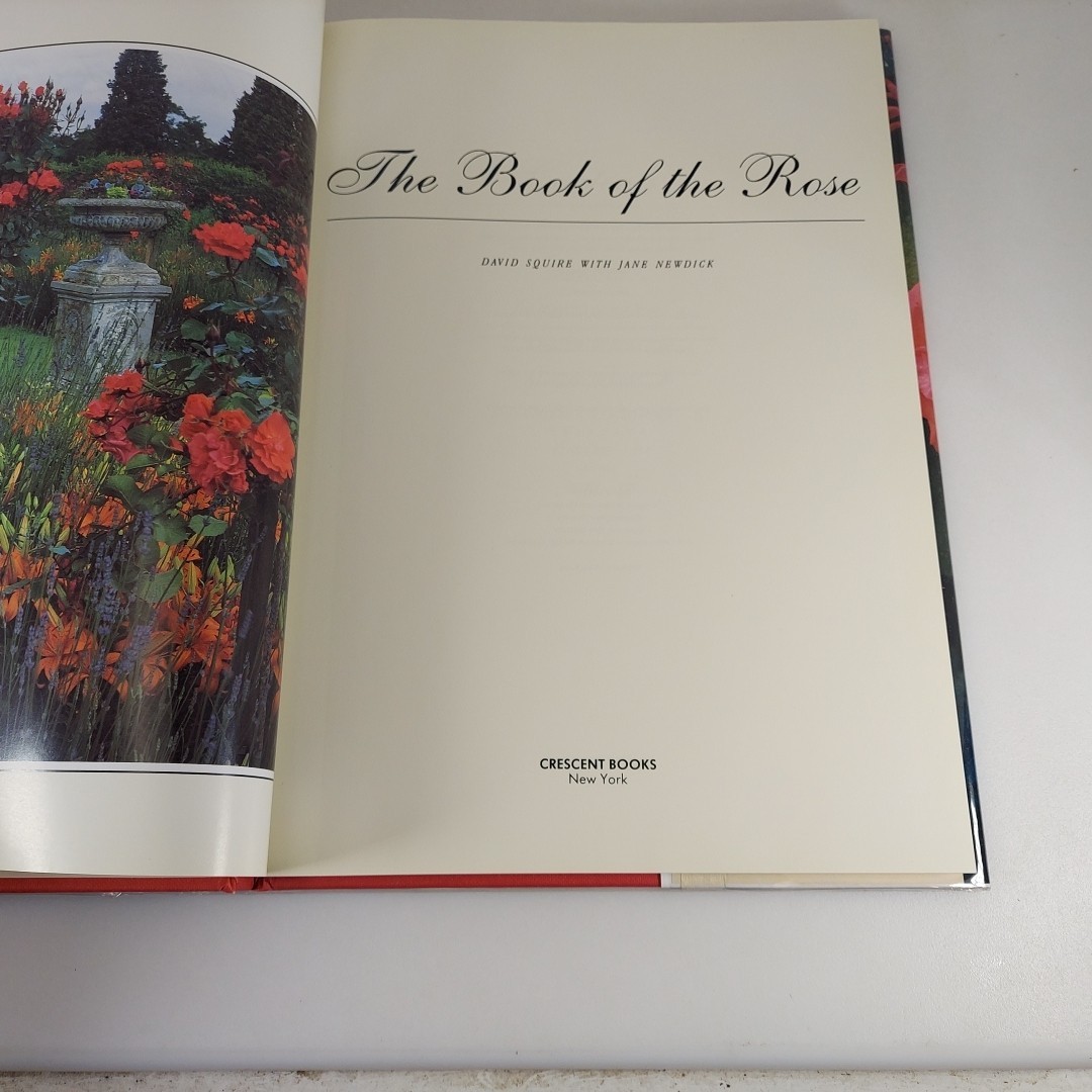 The Book of the Rose David Squire 1991 Crescent Books 1st Print Illustrated HCDJ