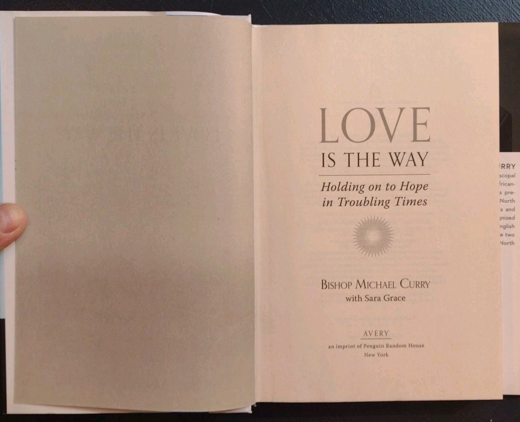 Love is the Way: Holding Onto Hope by Bishop Michael Curry