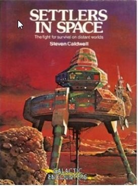 SETTLERS IN SPACE: THE FIGHT FOR SURVIVAL ON DISTANT By Steven Caldwell *VG+*