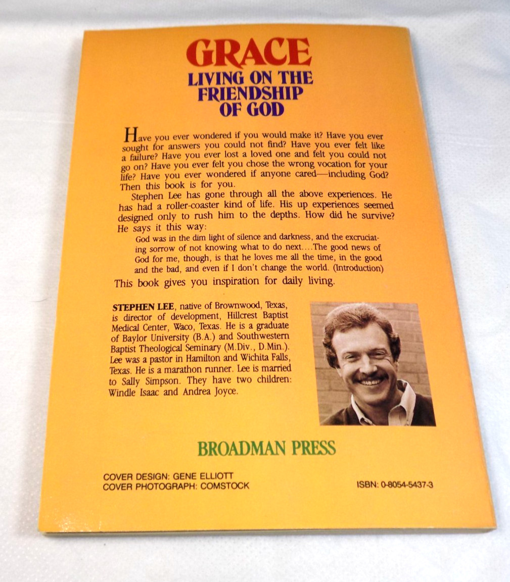 Grace: Living on the Friendship of God Stephen Lee 1987 Broadman Press Religion