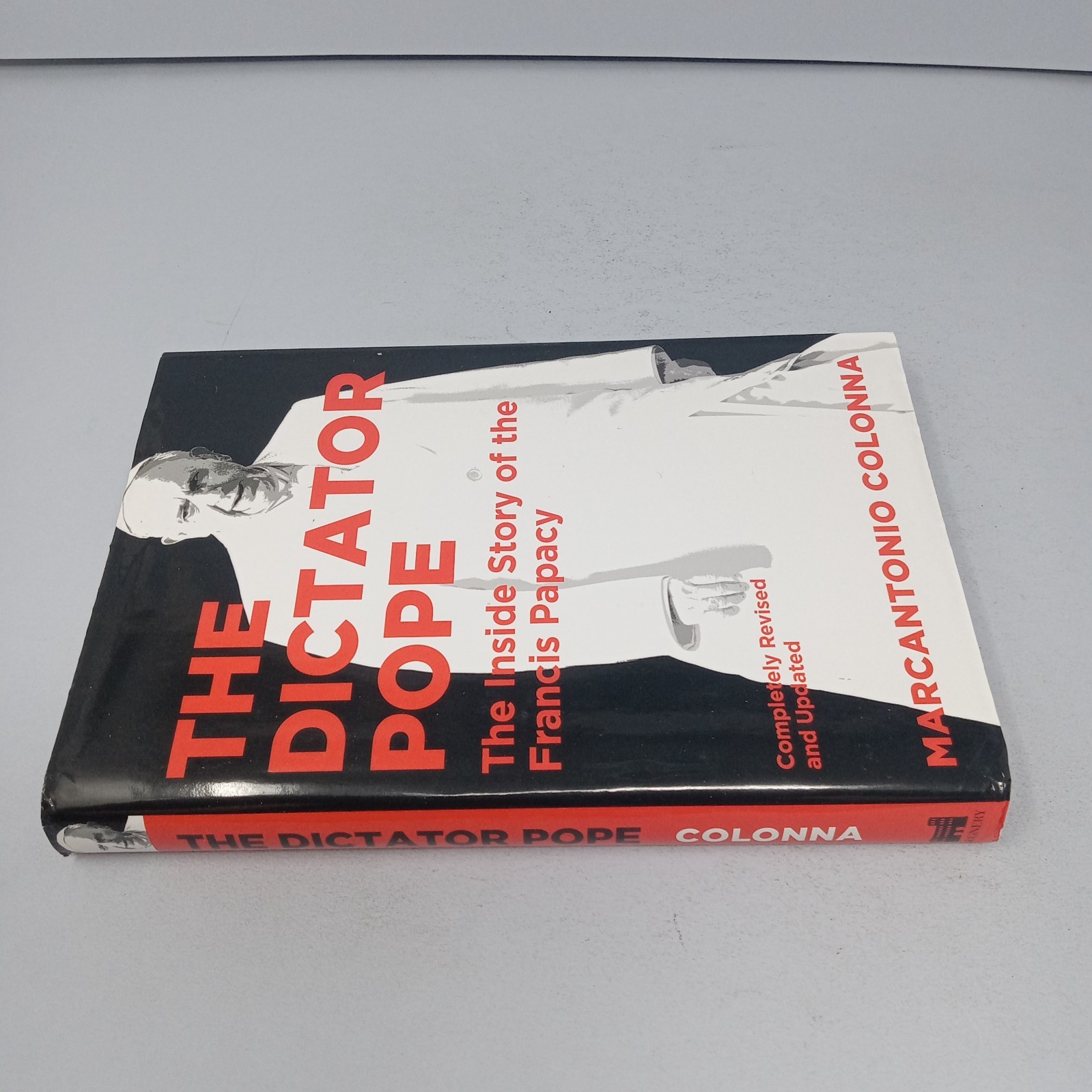 The Dictator Pope: 2018 Regnery Publishing Hardcover by Marcantonio Colonna