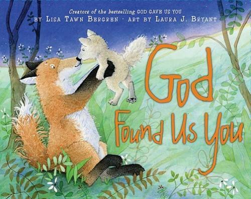 God Found Us You (Harperblessings) – Hardcover By Bergren, Lisa Tawn – GOOD