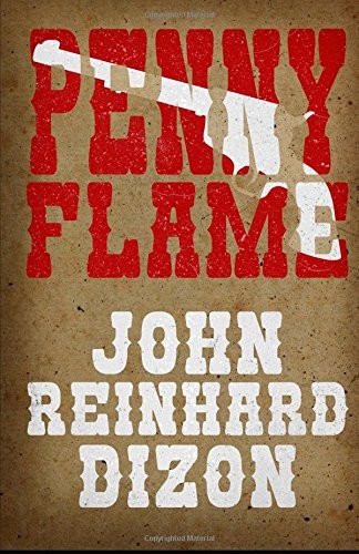 PENNY FLAME By John Reinhard Dizon **BRAND NEW**