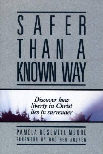 Safer Than a Known Way: – Paperback By Moore, Pamela Rosewell – VERY GOOD
