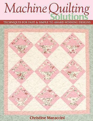 Machine Quilting Solutions: Techniques for Fast & Simple to Award-Winning – GOOD