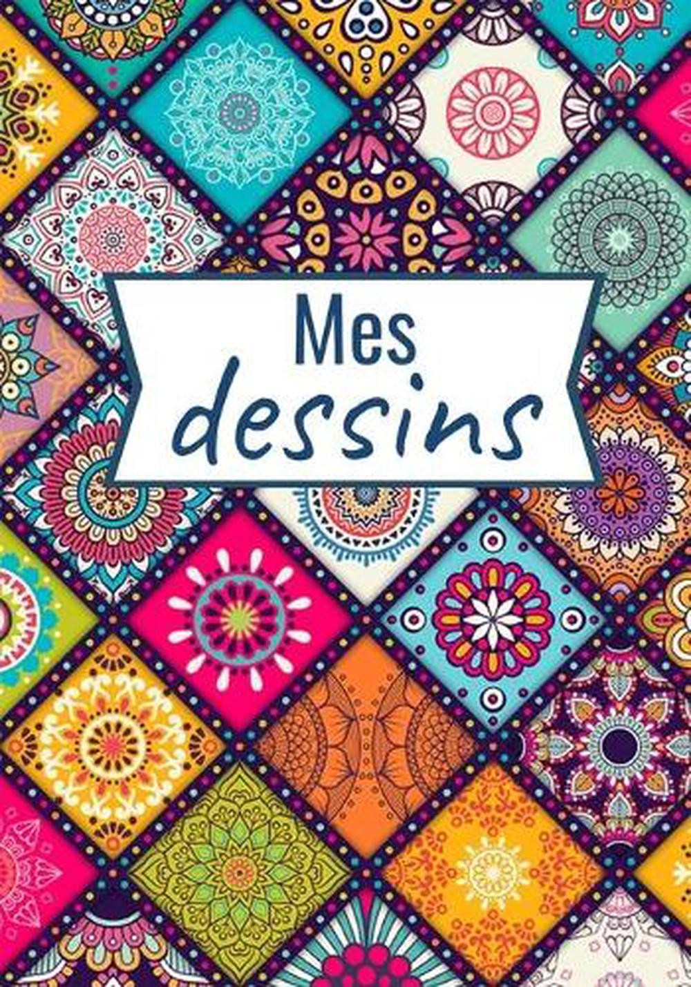 Mes Dessins: Carnet de Croquis (17,8 x 24,5 cm, 120 pages) Parfait pour croquis,