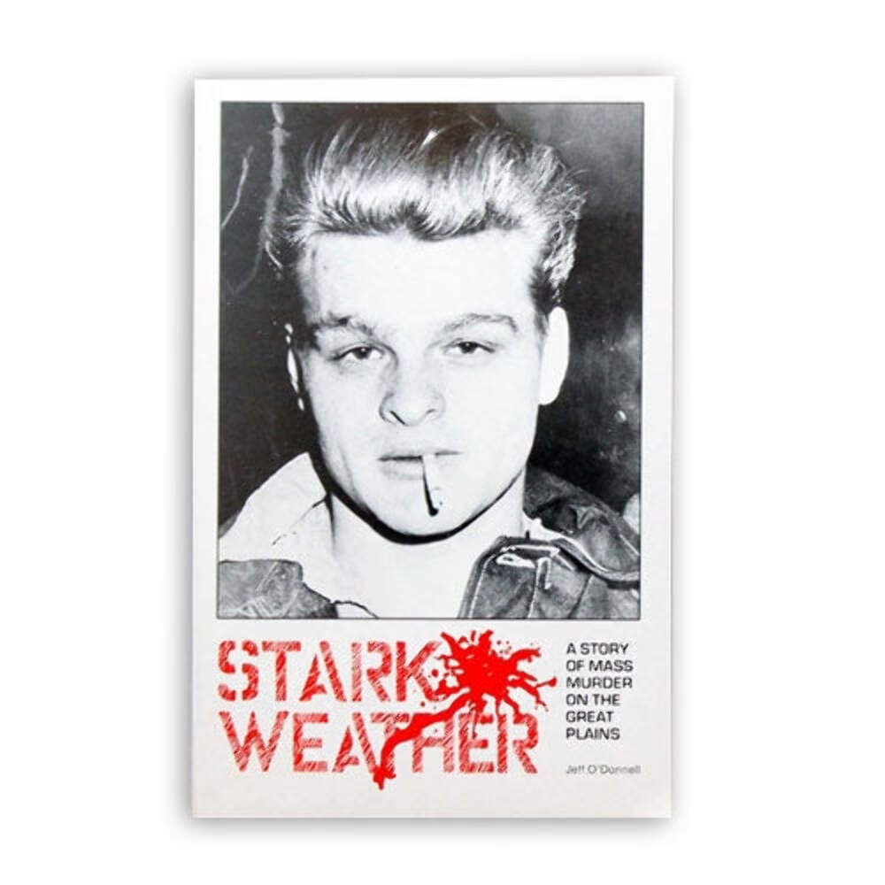 Starkweather: A Story of Mass Murder on the Great Plains by Jeff O’Donnell | Lee