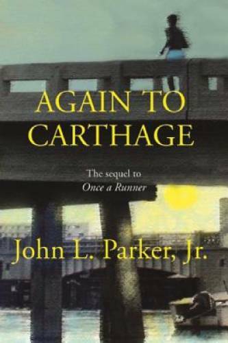 Again to Carthage – Hardcover By John L. Parker Jr. – GOOD