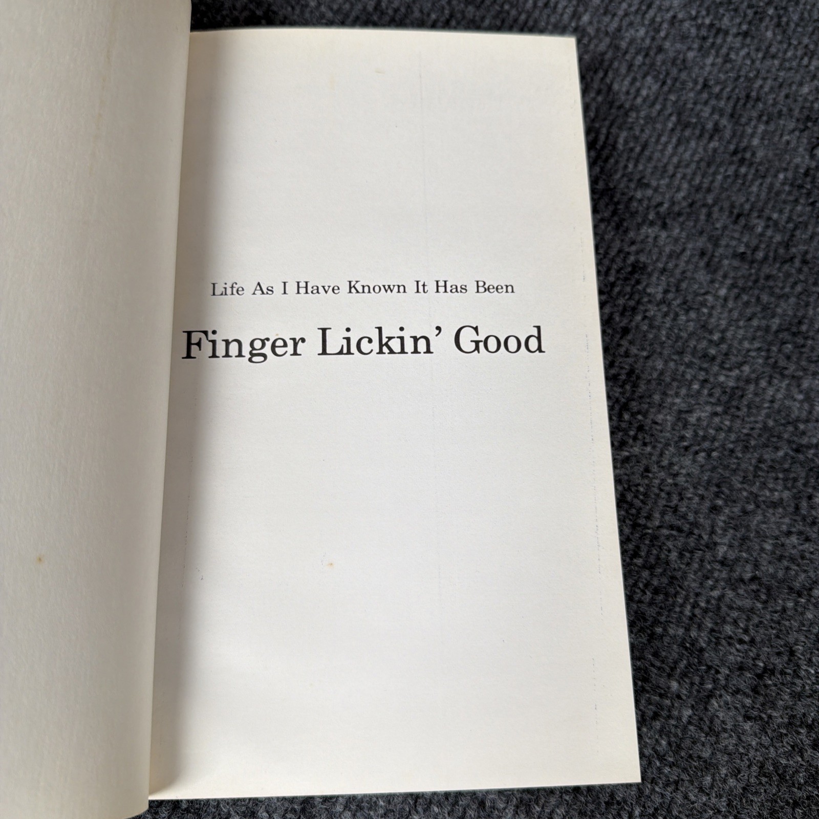Life As I Have Known It Has Been Finger Lickin’ Good by Col Harland Sanders 1974