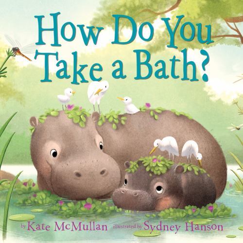 How Do You Take a Bath? – board book, Kate McMullan, 0593568427