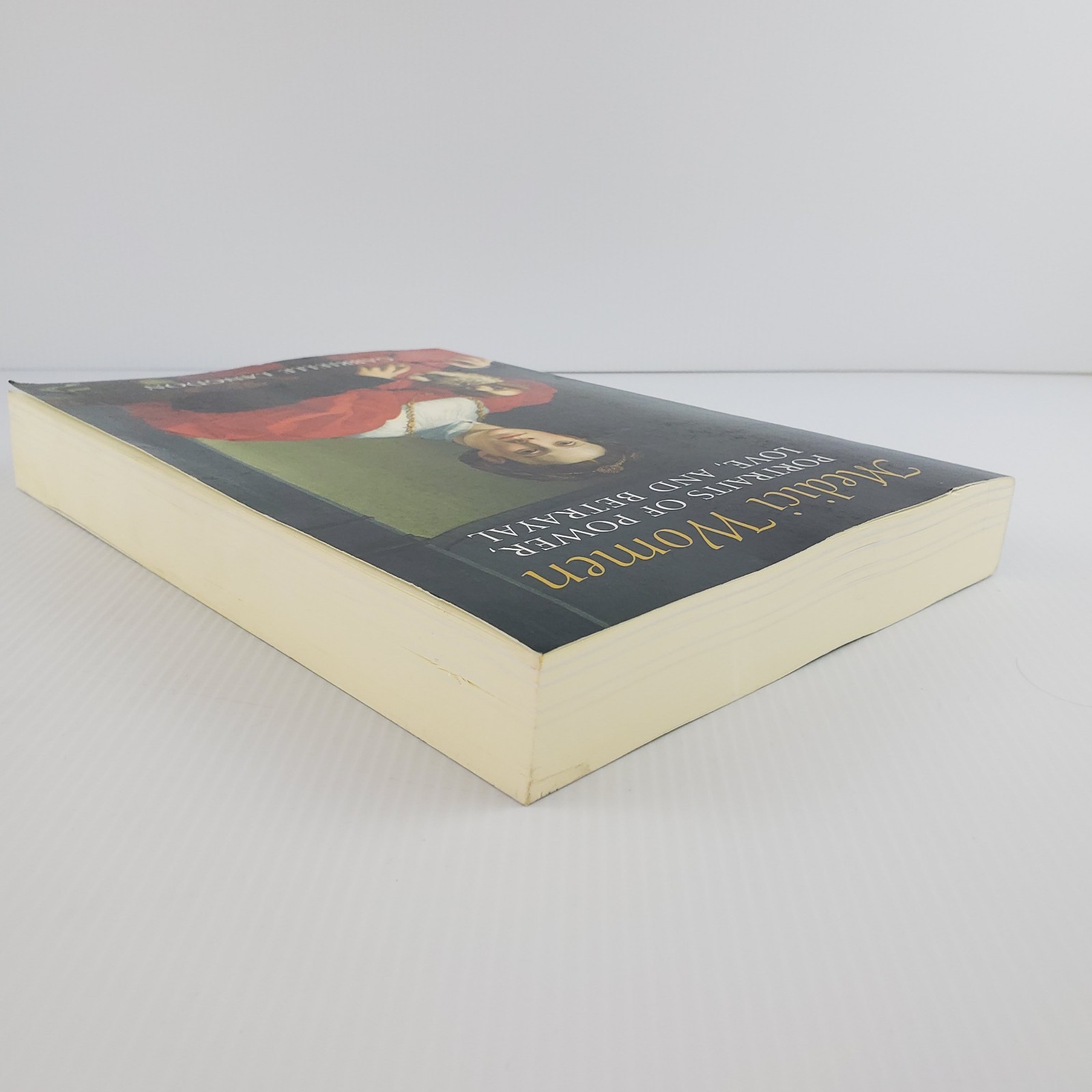 Medici Women Portraits of Power, Love, and Betrayal by Gabrielle Langdon 2013 PB