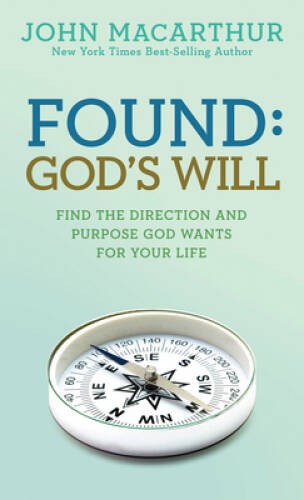 Found: God’s Will (John MacArthur Study) – Paperback – GOOD