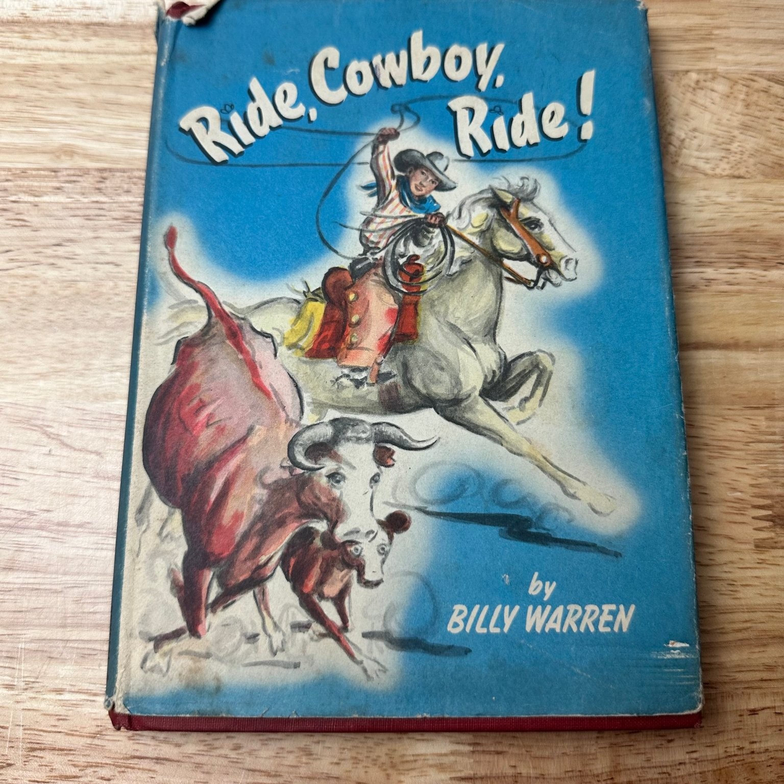 Ride, Cowboy, Ride! Billy Warren 1946 Signed Illustrated Children’s Book Reynal