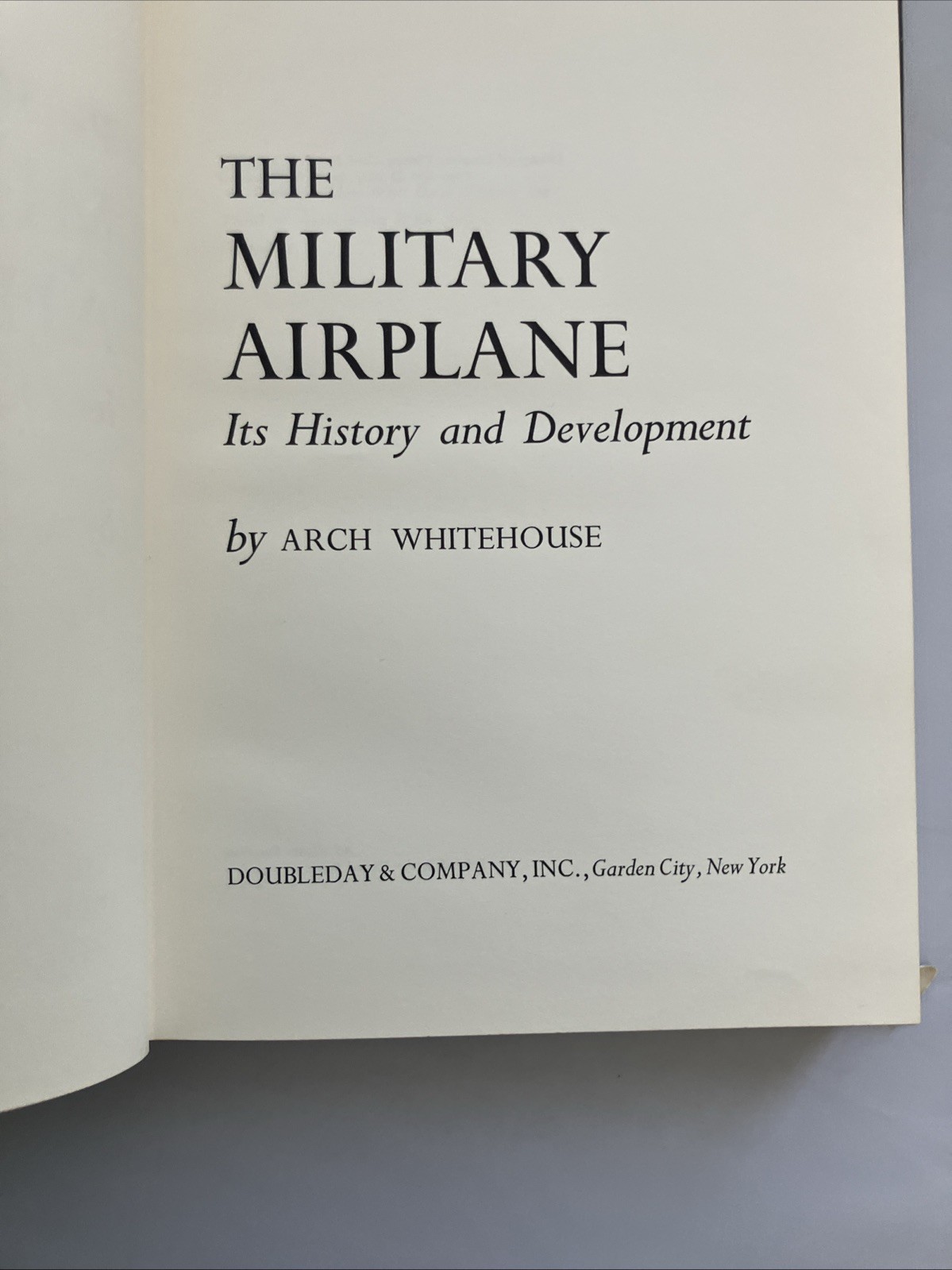 THE MILITARY AIRPLANE Whitehouse History Development Aviation Combat Aircraft