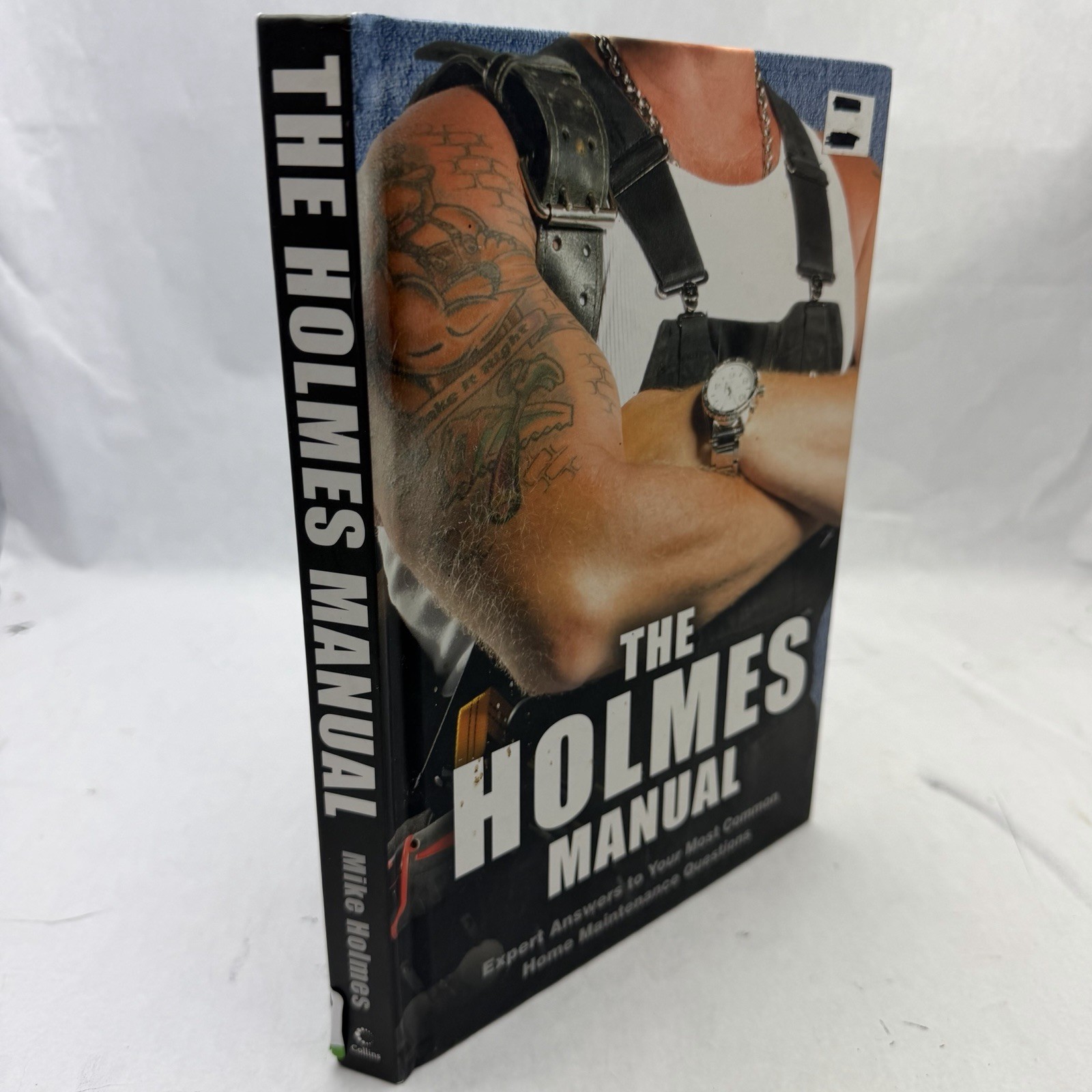 The Holmes Manual by Mike Holmes
