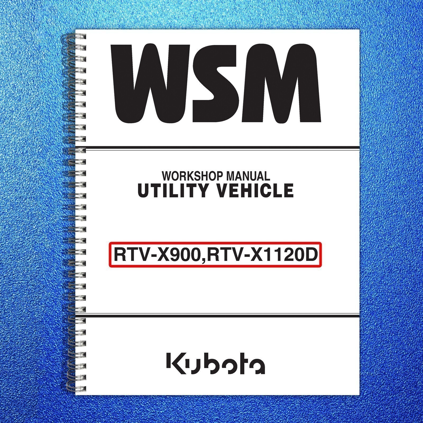 KUBOTA RTV-X900 BUNDLE: OPERATORS MANUAL , WORKSHOP MANUAL & PARTS MANUAL: 950 P
