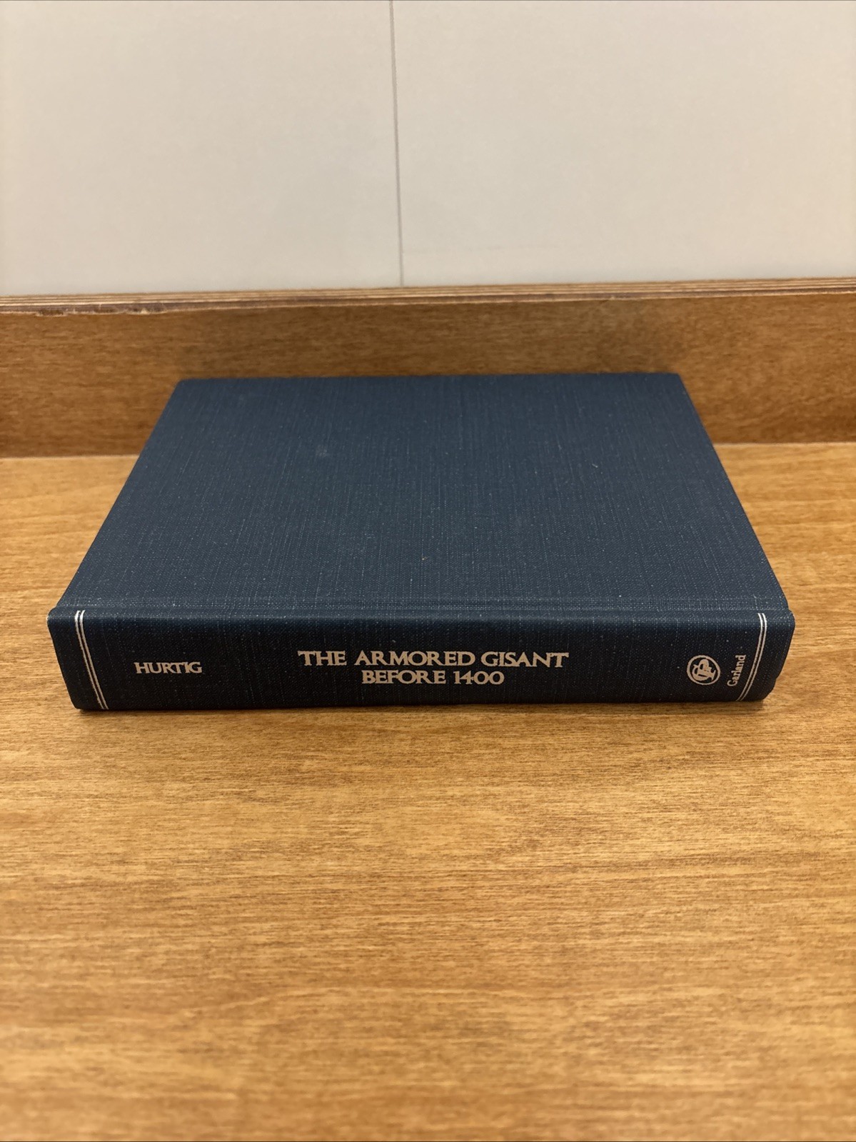 The Armored Gisant Before 1400- Outstanding Dissertations Garland- Hurtig 79’