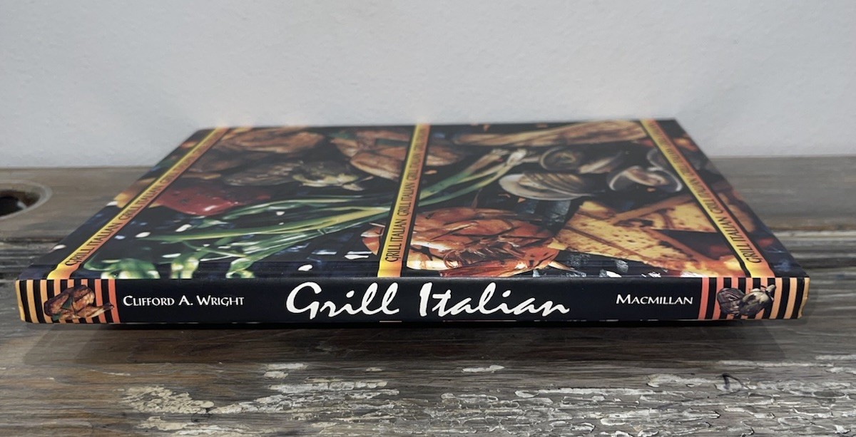 Vintage Grill Italian Hardcover Cook Book by Clifford A Wright 1996 USA – Mint
