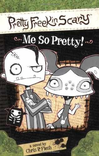 Me So Pretty! #2 (Pretty Freekin – Paperback, by Flesh Chris P. – Very Good