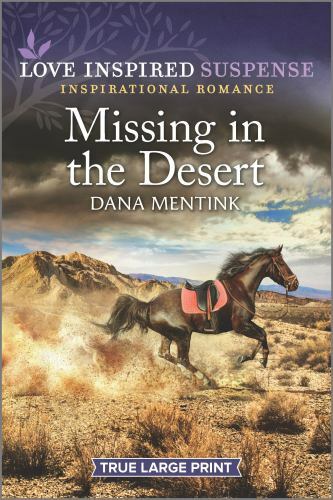 Missing in the Desert; Desert Justice, 2 – paperback, Dana Mentink, 1335735771