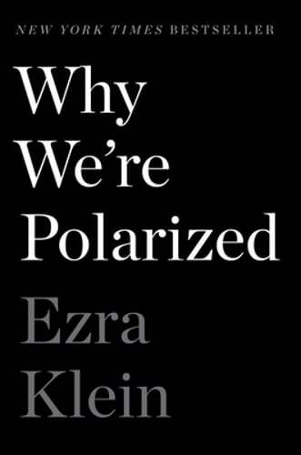 Why We’re Polarized by Ezra Klein: Used